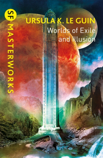 Worlds of Exile and Illusion : Rocannon's World, Planet of Exile, City of Illusions (ISBN: 9781473230989)