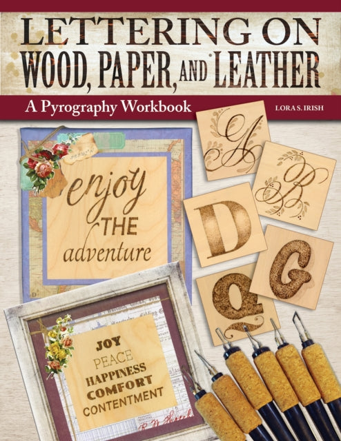 Lettering on Wood, Paper, and Leather : A Pyrography Workbook (ISBN: 9781497103283)