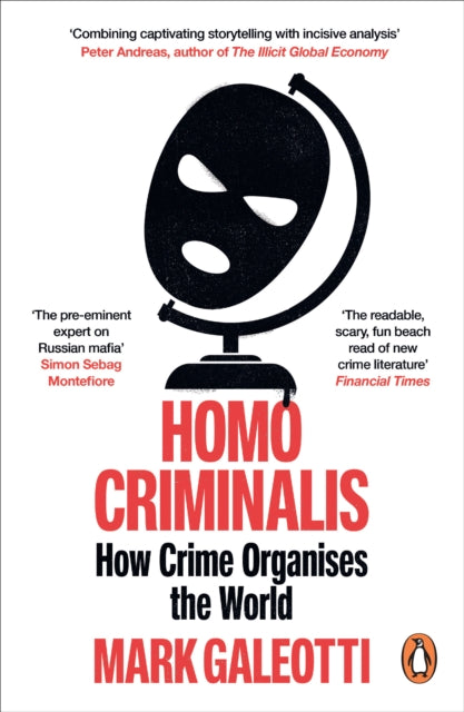 Homo Criminalis : How crime organises the world (ISBN: 9781529148244)