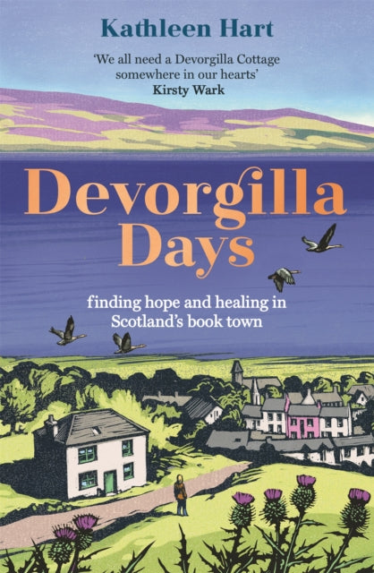 Devorgilla Days : finding hope and healing in Scotland's book town (ISBN: 9781529300420)