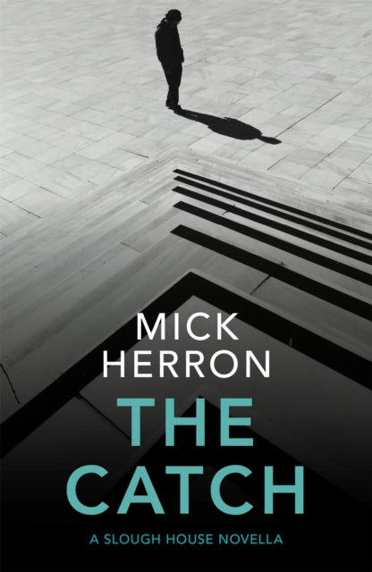 The Catch : A Slough House Novella 2 (ISBN: 9781529331707)