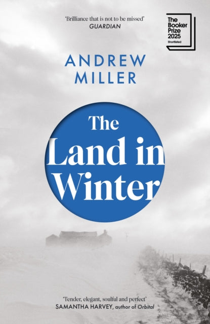 The Land in Winter : the 2025 Booker Prize-shortlisted 'word-of-mouth favourite' - Financial Times (ISBN: 9781529354300)