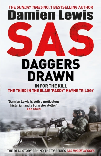SAS Daggers Drawn : In For the Kill: the Mavericks Who Made the SAS (ISBN: 9781529413885)