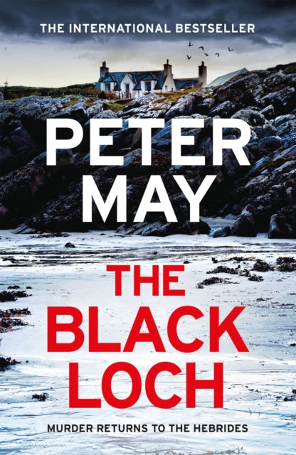 The Black Loch : an explosive return to the hebrides and the internationally bestselling Lewis Thrillers (ISBN: 9781529436068)