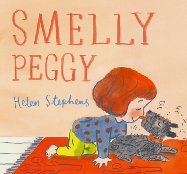 Smelly Peggy : A warming, funny story that celebrates our fluffy canine companions (ISBN: 9781529507133)