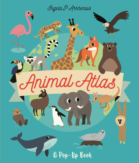 Animal Atlas: A Pop-Up Book (ISBN: 9781529507201)