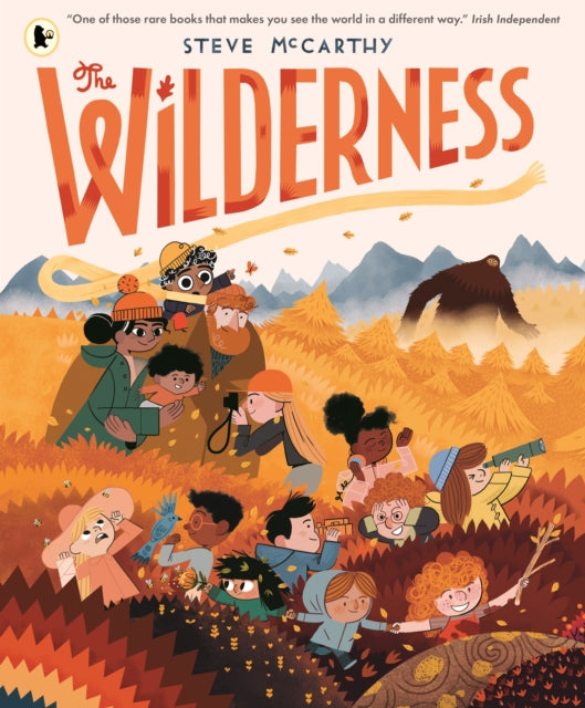 The Wilderness : An award-winning and stunningly illustrated book for brave explorers aged 3-7 about nature and the great outdoors and all its wonders and mysteries waiting to be discovered! (ISBN: 9781529515084)