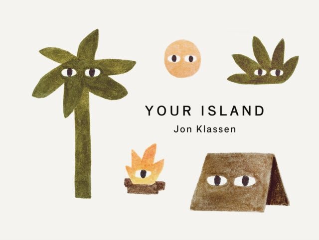 Your Island : A stylish first board book, perfect to gift babies and toddlers aged 0-3 from Jon Klassen, bestselling creator of I Want My Hat Back (ISBN: 9781529526851)