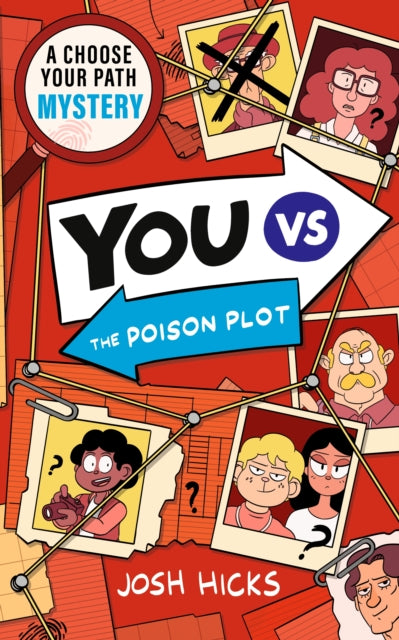 YOU VS The Poison Plot : A Choose Your Path Mystery for fans of interactive adventures like Cluedle, Murdle Junior and gamer kids age 9, 10, 11, 12 (ISBN: 9781529527193)