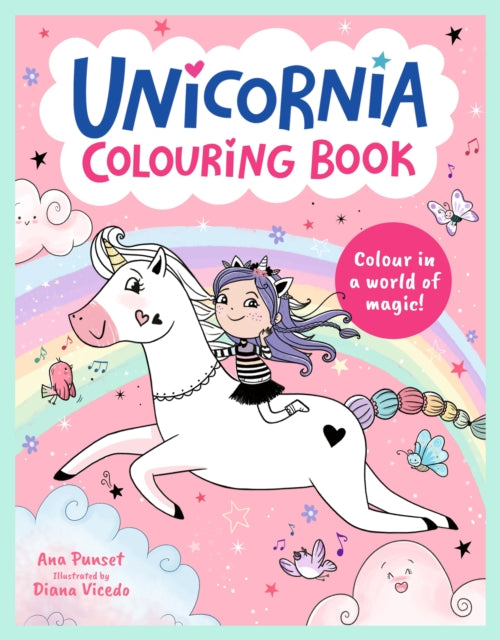 Unicornia Colouring Book : A unicorn-filled, magical colouring book for ages 5–8; a perfect gift or holiday activity book (ISBN: 9781529535778)