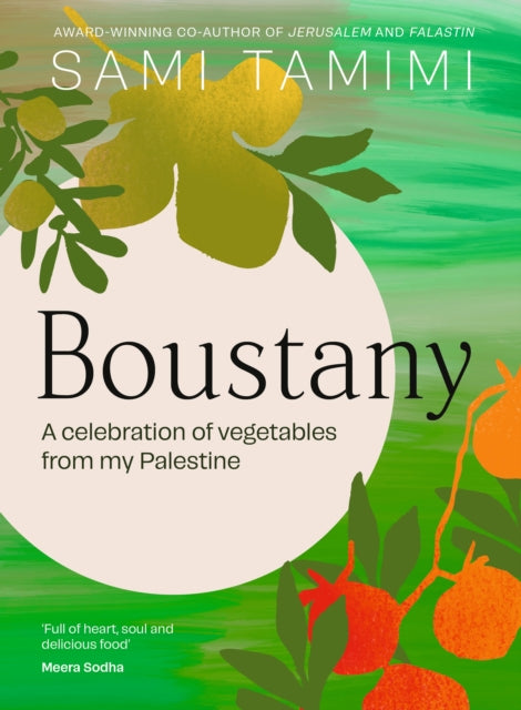 Boustany : A celebration of vegetables from my Palestine (ISBN: 9781529916423)