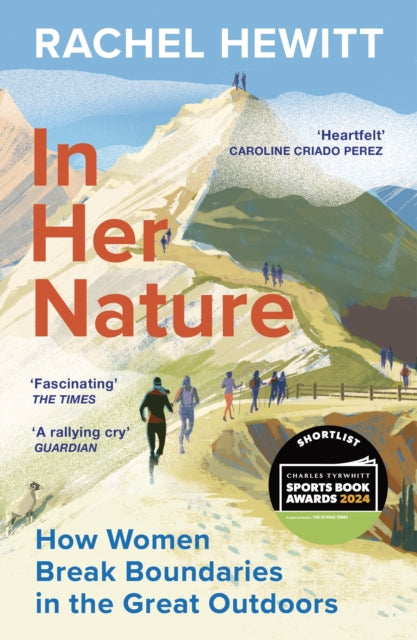 In Her Nature : How Women Break Boundaries in the Great Outdoors (ISBN: 9781529920055)