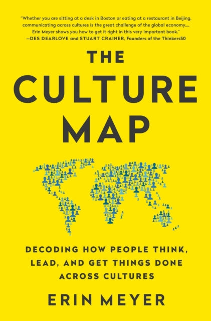 The Culture Map : Decoding How People Think, Lead, and Get Things Done Across Cultures (ISBN: 9781610392761)