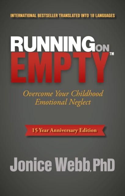 Running on Empty : Overcome Your Childhood Emotional Neglect (ISBN: 9781614482420)