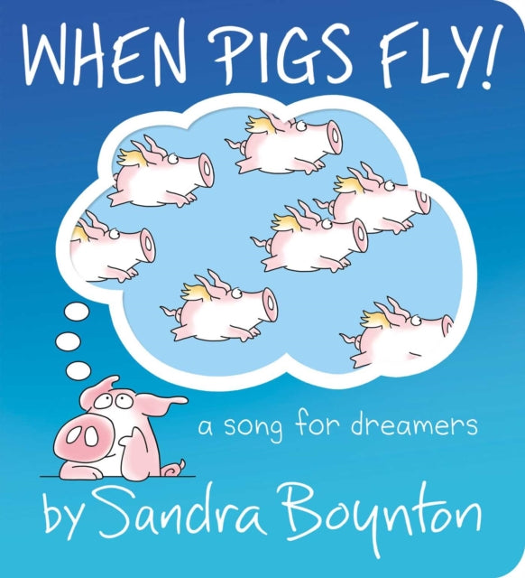 When Pigs Fly! : A Song for Dreamers (ISBN: 9781665977449)