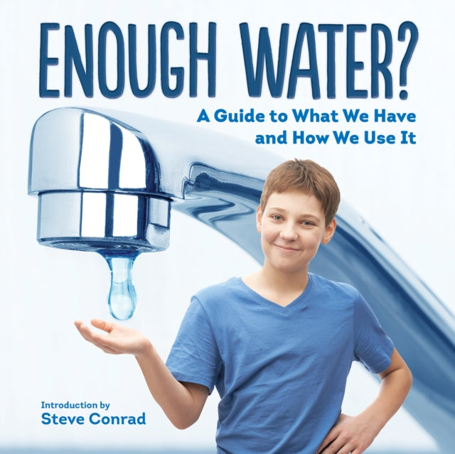 Enough Water? A Guide to What We Have and How We Use It (ISBN: 9781770858183)