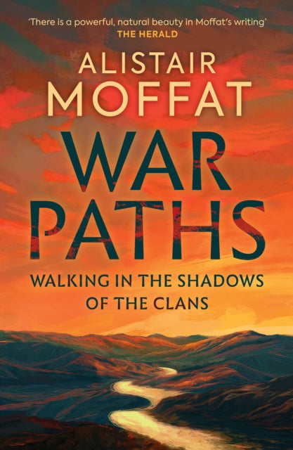 War Paths : Walking in the Shadows of the Clans (ISBN: 9781780278247)