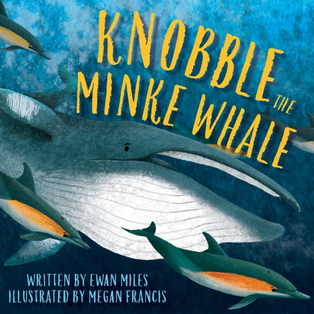Knobble the Minke Whale (ISBN: 9781780279749)