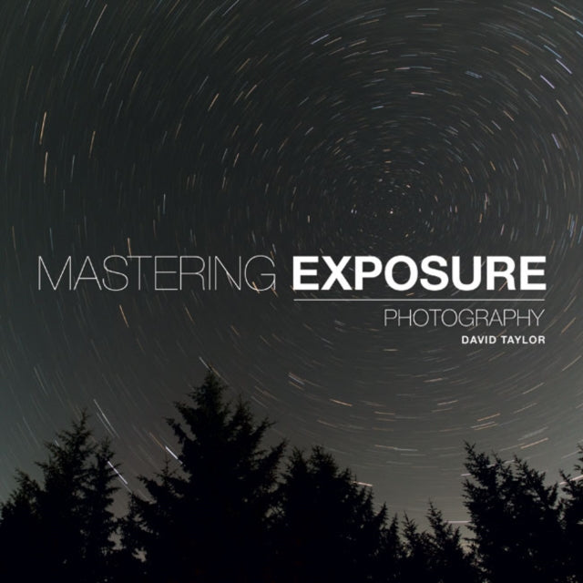 Mastering Exposure (ISBN: 9781781452059)