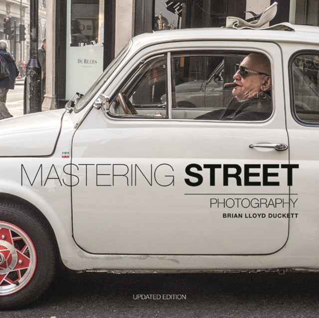 Mastering Street Photography (ISBN: 9781781454992)