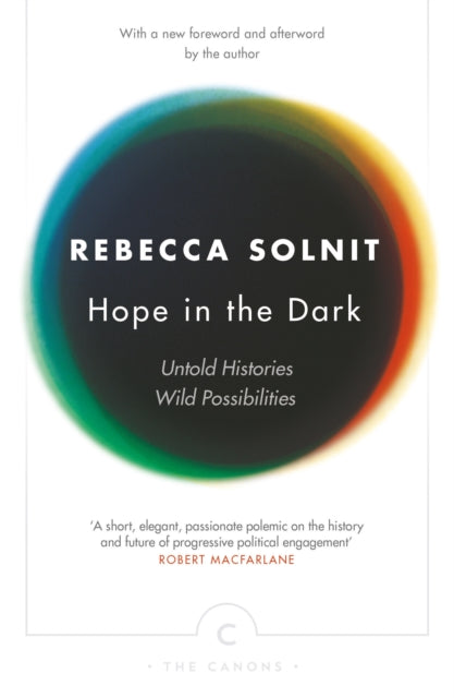 Hope In The Dark : Untold Histories, Wild Possibilities (ISBN: 9781782119074)