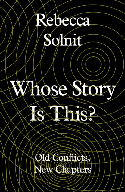 Whose Story Is This? : Old Conflicts, New Chapters (ISBN: 9781783785438)