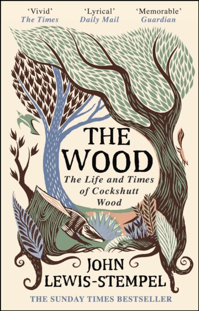 The Wood : The Life & Times of Cockshutt Wood (ISBN: 9781784162436)