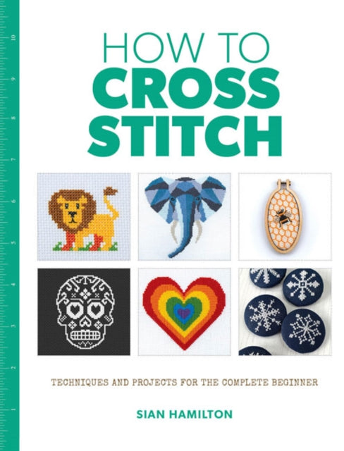 How to Cross Stitch (ISBN: 9781784945688)