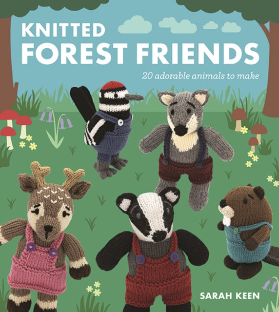 Knitted Forest Friends : 20 Adorable Animals to Make (ISBN: 9781784946937)