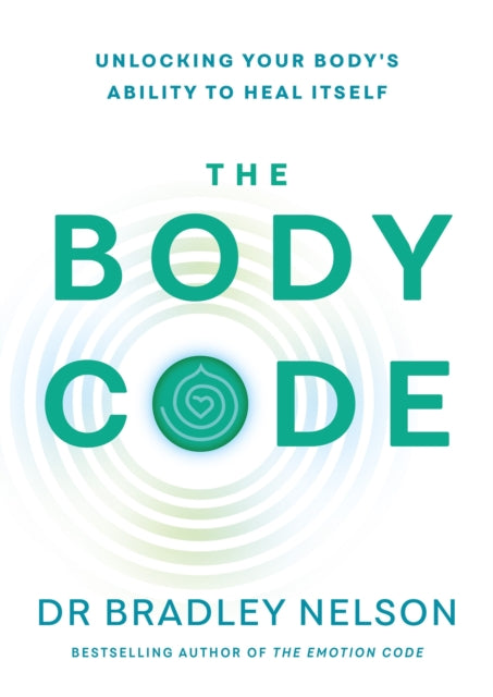 The Body Code : Unlocking your body’s ability to heal itself (ISBN: 9781785044038)