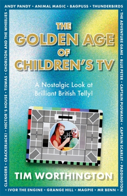 The Golden Age of Children's TV (ISBN: 9781785306402)