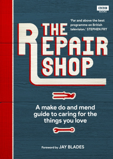 The Repair Shop : A Make Do and Mend Handbook (ISBN: 9781785944604)