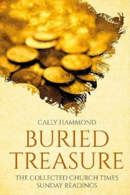 Buried Treasure : The Collected Church Times Sunday Readings (ISBN: 9781786225672)