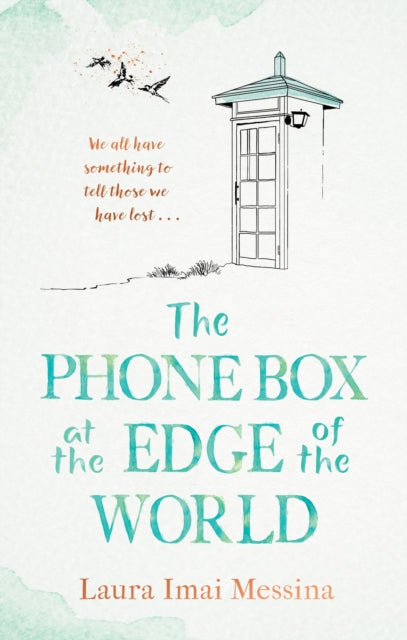 The Phone Box at the Edge of the World : The most moving, unforgettable book you will read, inspired by true events (ISBN: 9781786580399)