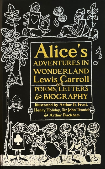 Alice's Adventures in Wonderland : Unabridged, with Poems, Letters & Biography (ISBN: 9781786647825)
