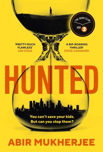 Hunted : 'Twists you won't see coming, nail-biting suspense... and a father battling to save his family.' STEVE CAVANAGH (ISBN: 9781787302730)