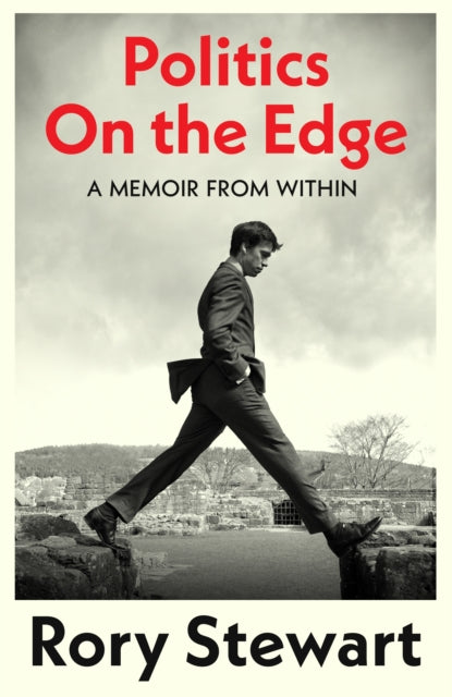 Politics On the Edge : The instant #1 Sunday Times bestseller from the host of hit podcast The Rest Is Politics (ISBN: 9781787332713)
