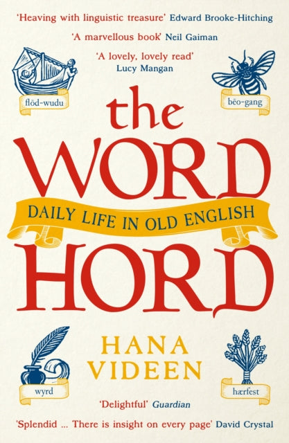 The Wordhord : Daily Life in Old English (ISBN: 9781788166119)