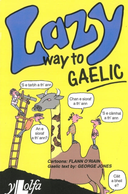 Lazy Way to Gaelic : Absorb the basics of Scots Gaelic without really trying! (ISBN: 9781800998049)
