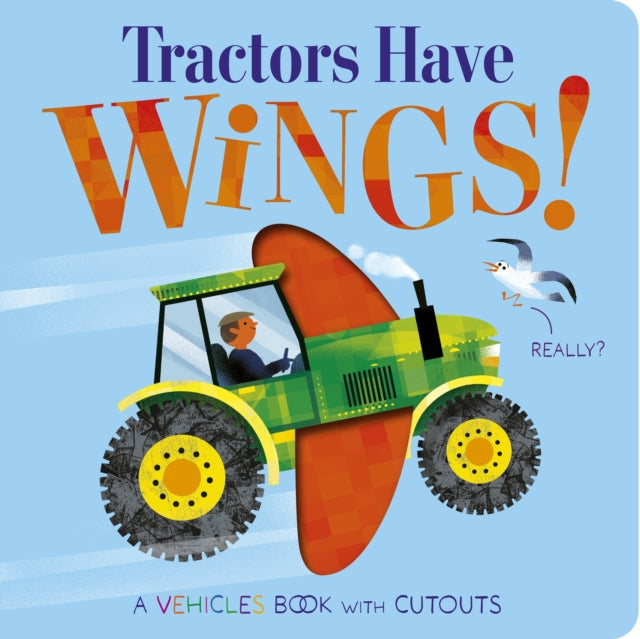 Tractors Have Wings! (ISBN: 9781801046701)