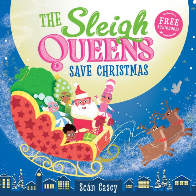 The Sleigh Queens Save Christmas (ISBN: 9781802637434)