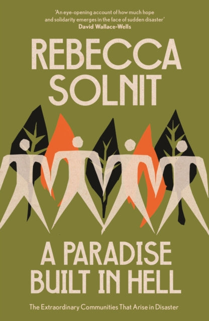 A Paradise Built in Hell : The Extraordinary Communities That Arise in Disaster (ISBN: 9781803511696)