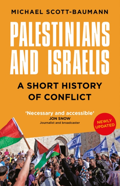 Palestinians and Israelis : A Short History of Conflict (ISBN: 9781803996769)
