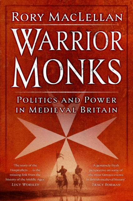 Warrior Monks : Politics and Power in Medieval Britain (ISBN: 9781803996776)