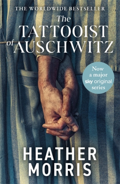 The Tattooist of Auschwitz : Now a major Sky TV series (ISBN: 9781804184158)