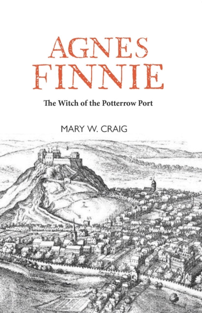 Agnes Finnie : The 'Witch' of the Potterrow Port (ISBN: 9781804250198)