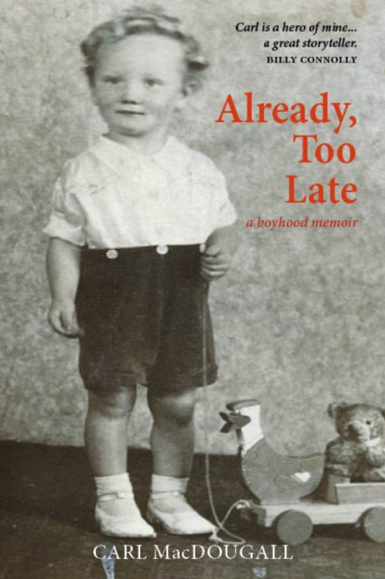 Already, Too Late : a boyhood memoir (ISBN: 9781804250556)