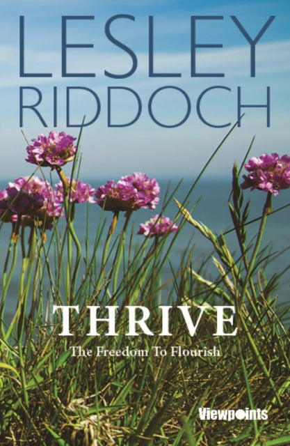 Thrive : The Freedom to Flourish (ISBN: 9781804250815)