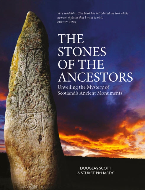 The Stones of the Ancestors : Unveiling the Mystery of Scotland’s Standing Stones (ISBN: 9781804251584)