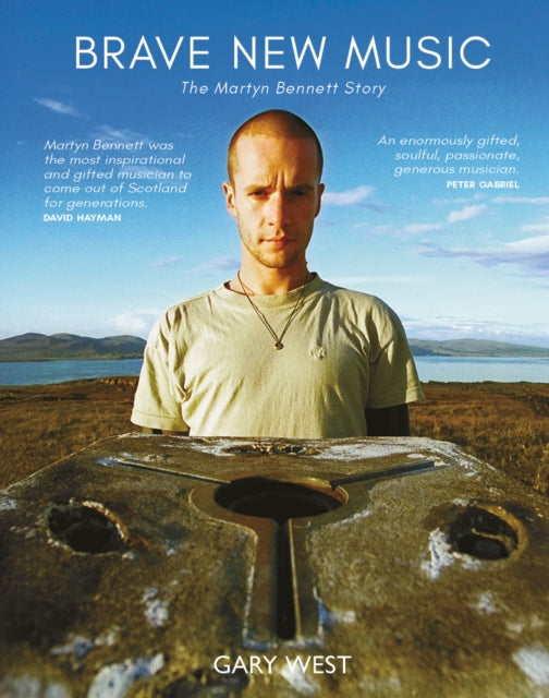 Brave New Music : The Martyn Bennett Story (ISBN: 9781804252116)